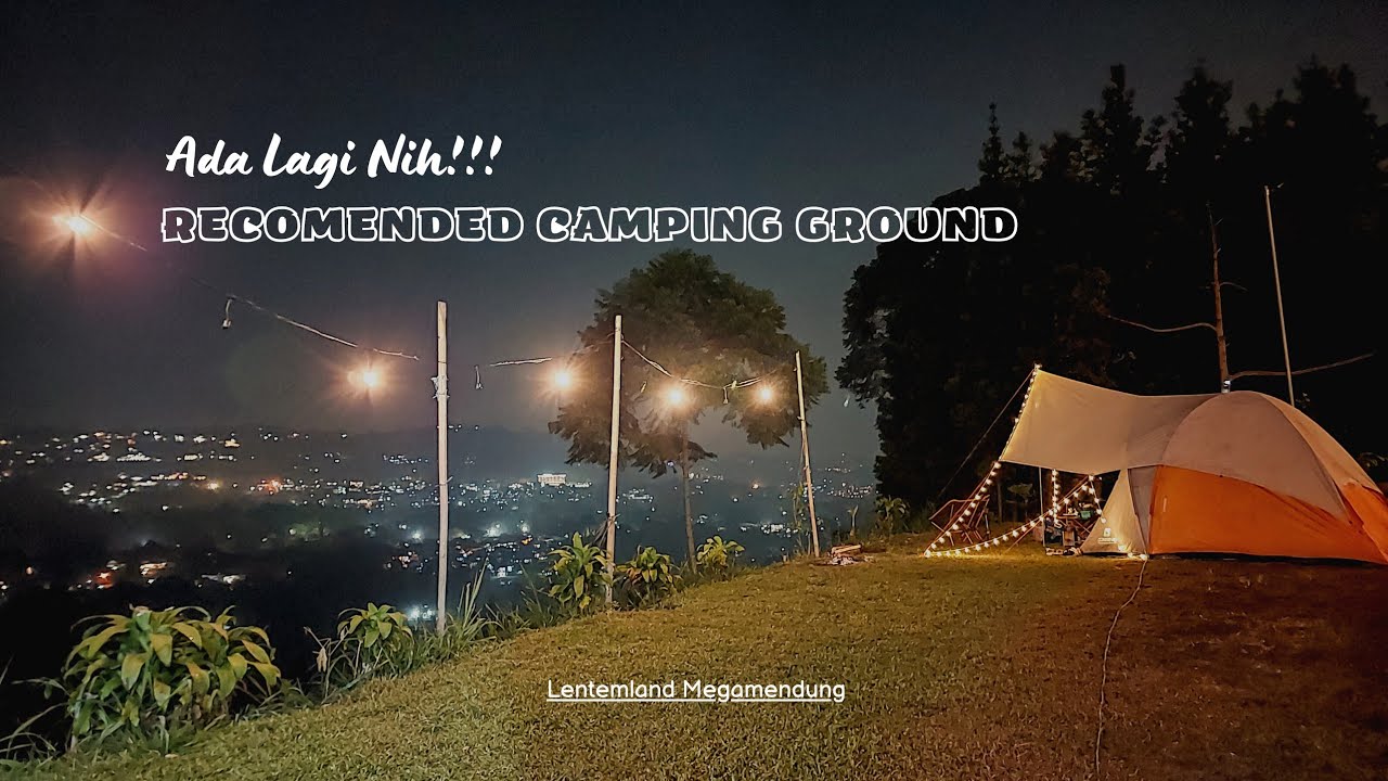 Nikmati Keindahan Lampu Kota dari Ketinggian Sambil Camping, Rayakan Momen Spesial Pernikahan atau Ulang Tahun