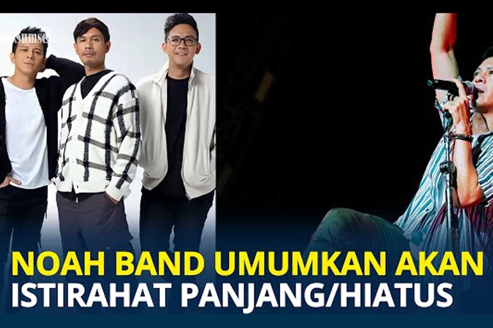 Breaking News! Noah Umumkan Akan Hiatus