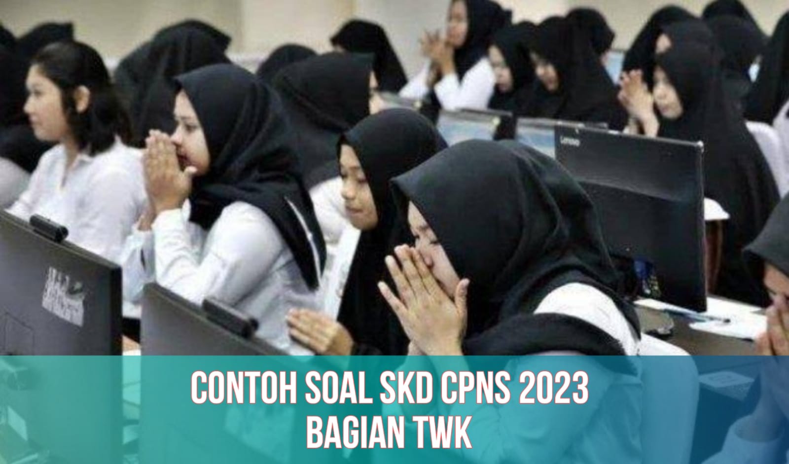 Contoh Soal TWK SKD CPNS 2024 dan Kunci Jawaban, Persiapan Menghadapi Seleksi Kompetensi Dasar 