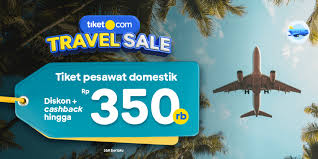 Pesan Sebelum Kehabisan! 18 September 2024 Batas Akhir Promo Tiket Travel Sale dari tiket.com 