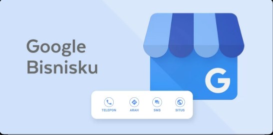 Yuk Simak! Cara Mendaftar Google Bisnisku Dengan Panduan Lengkap