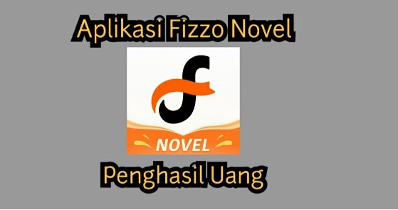 Fizzo Novel: Aplikasi Penghasil Saldo Dana Gratis Dijamin Langsung Cair, Buruan Download!
