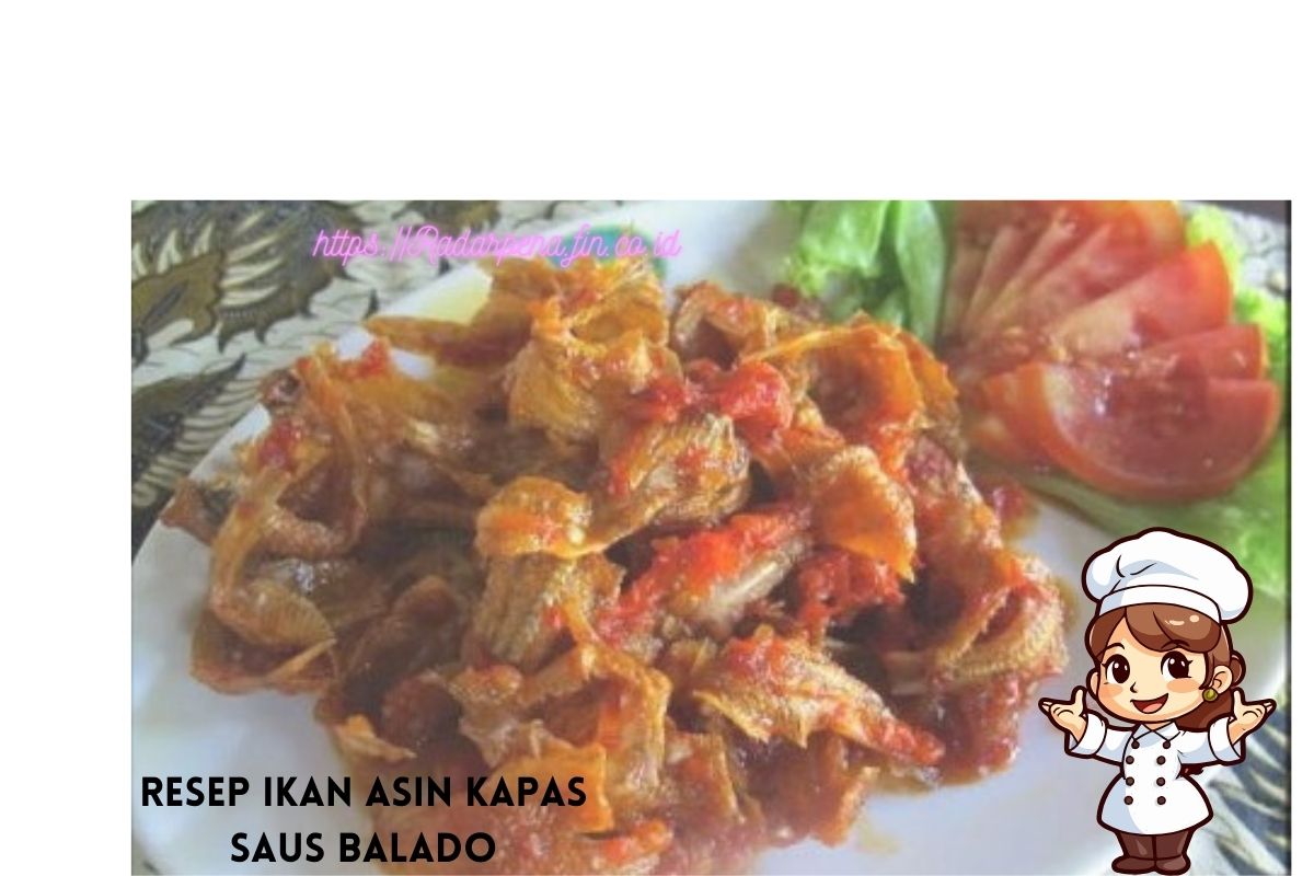 Resep Hari Ini : Membuat Ikan Asin Kapas Saus Balado, Sajian Makan Siang Lezat dan Bangkitkan Semangat