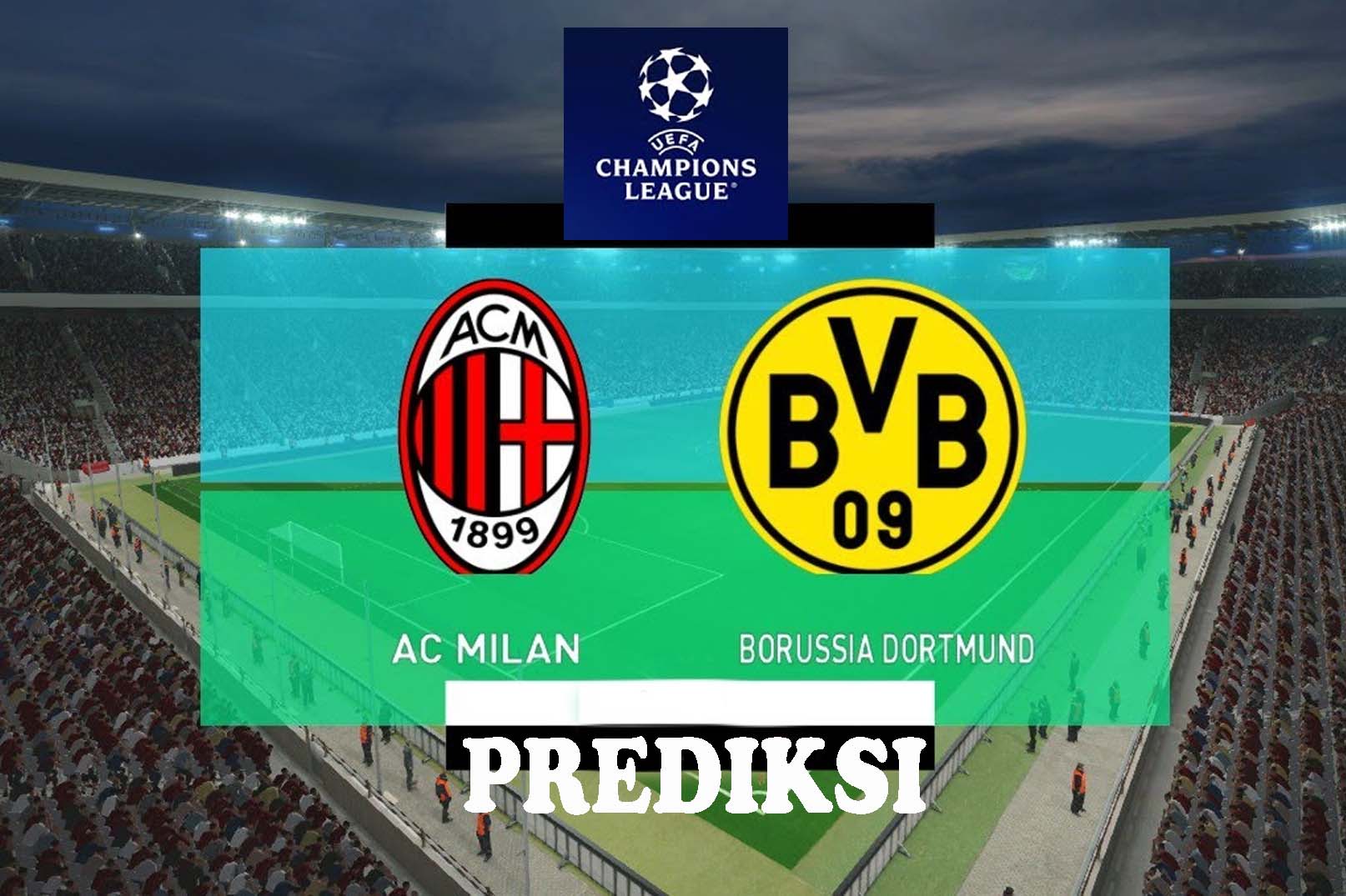 Prediksi AC Milan Vs Borussia Dortmund Liga Champions Matchday 5 Serta Link Streaming