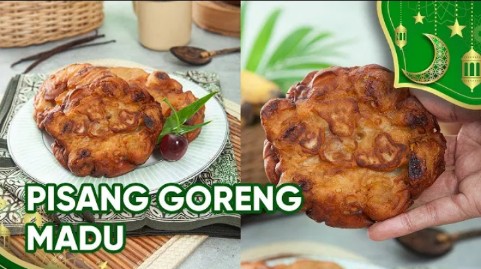 Menu Buka Puasa: Resep Pisang Goreng Madu, Garing dan Manisnya Enak Tiada Tanding