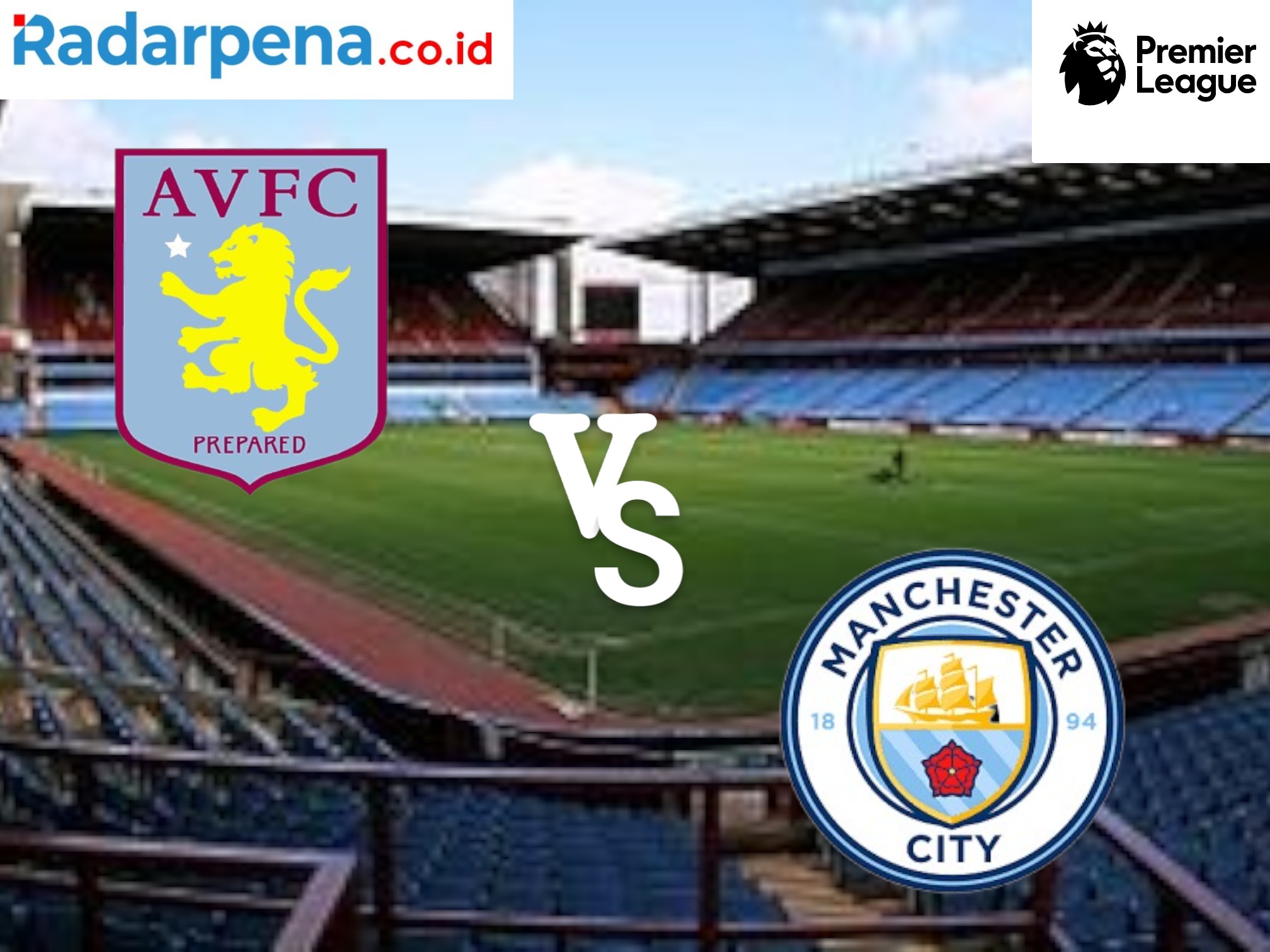 Prediksi Aston Villa vs Manchester City Liga Inggris 21 Desember 2024, H2H dan Formasi Pemain 