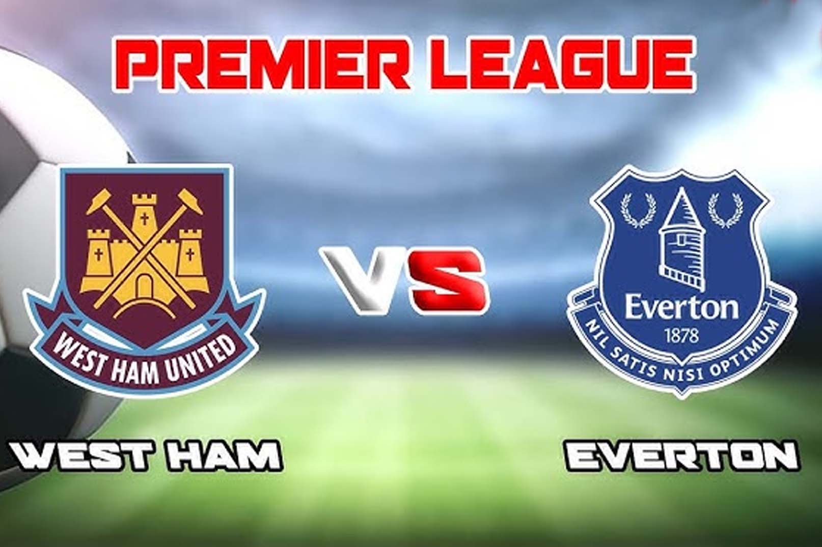 West Ham United Vs Everton Premier League Matchday 10, Head To Head Serta Link Streaming