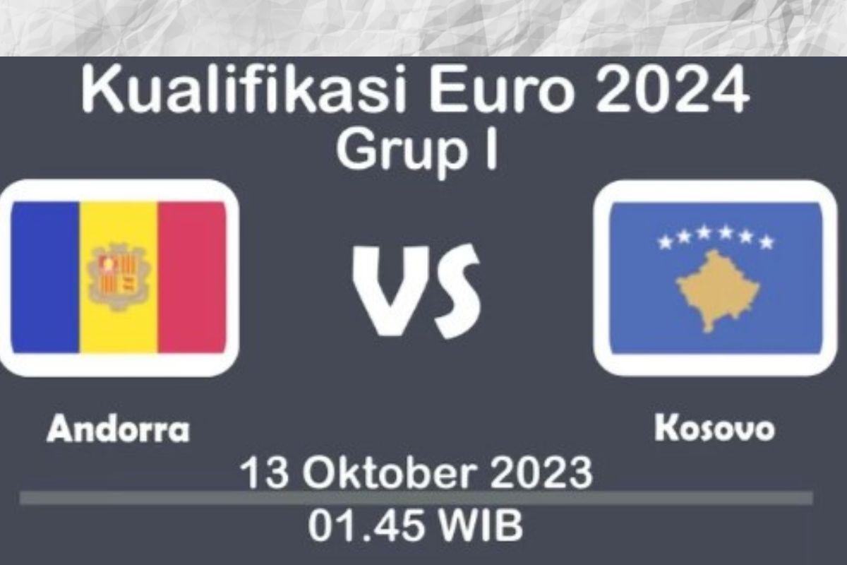 Andorra Vs Kosovo Kualifikasi EURO 2024 13 Oktober 2023, Prediksi Susunan Pemain dan Head To Head