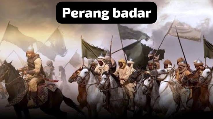 Sejarah Perang Badar di Bulan Ramadan dan Doa yang Dipanjatkan Rasulullah SAW