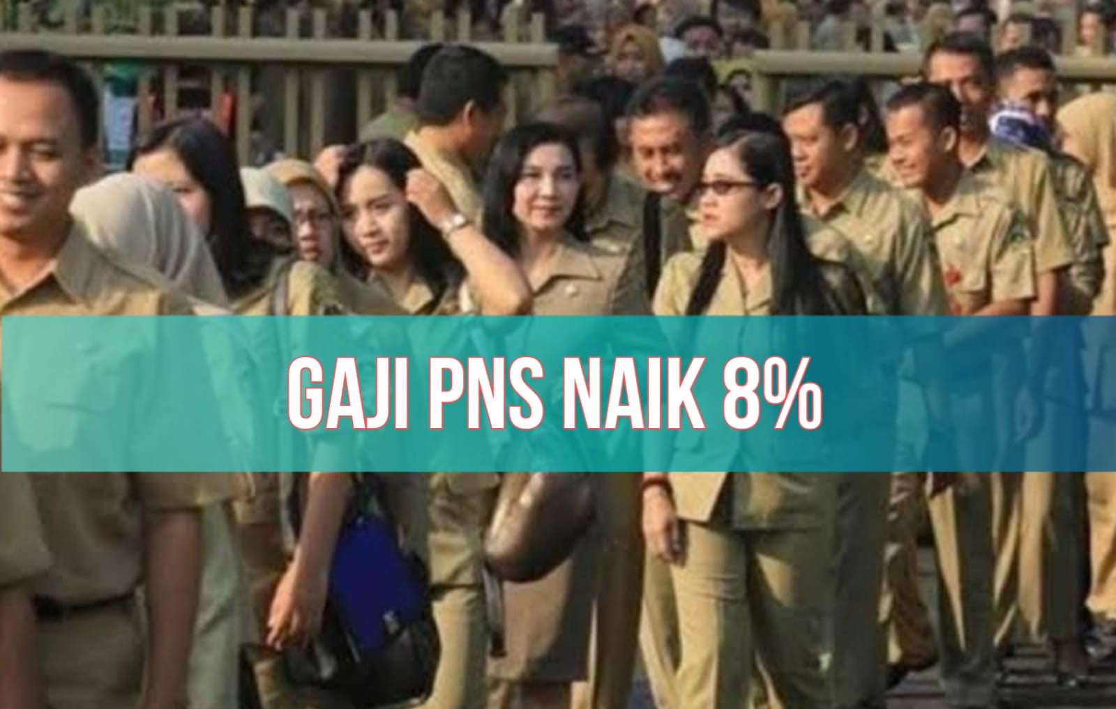 Hore Pemerintah Naikkan Gaji Pokok Dan Tunjangan Para Pns Besarannya Jadi Segini