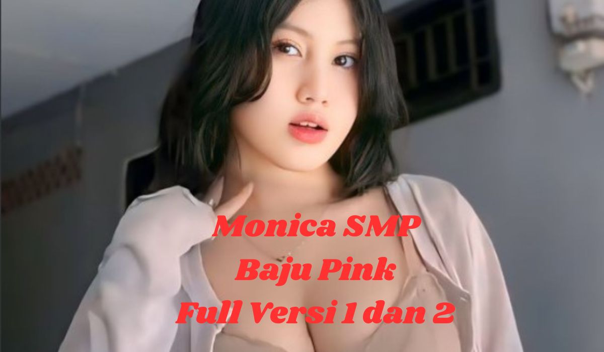 Link Download dan Nonton 'Monica SMP Baju Pink Berlanjut' Full Versi 1 dan 2