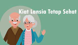 6 Kiat Hidup Sehat di Masa Lanjut Usia Agar selalu Fiti dan Bugar, Simak Apa Saja