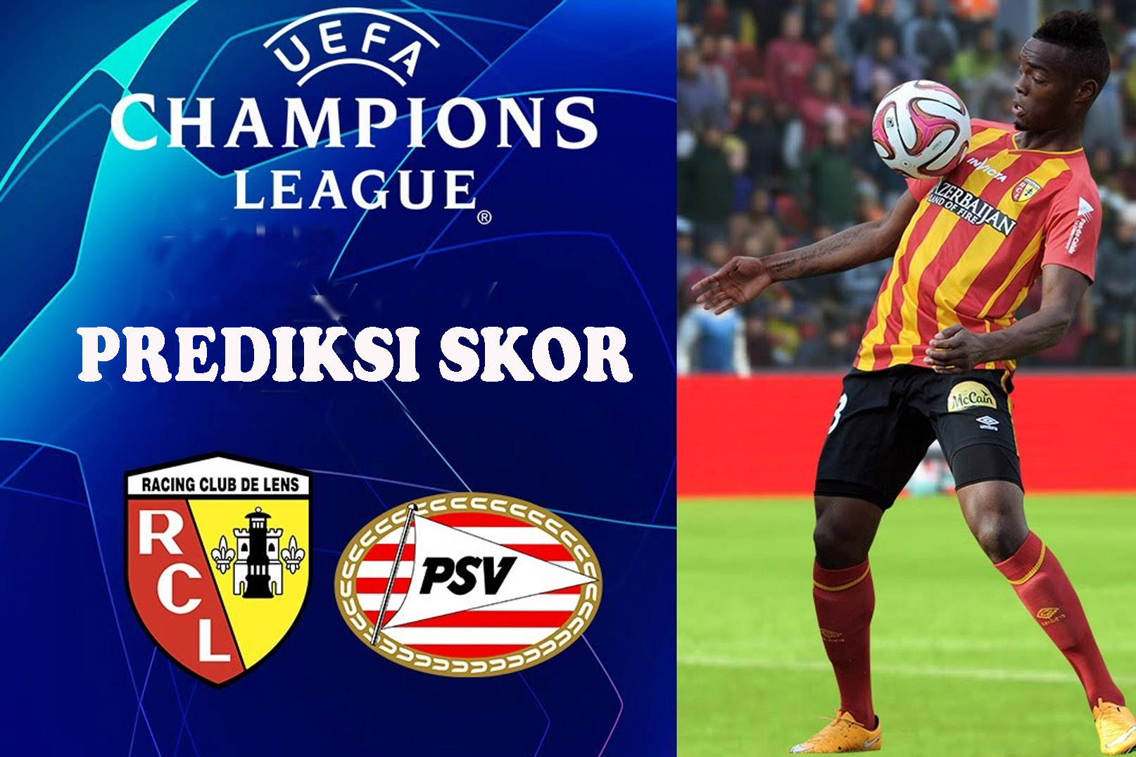 Prediksi Lens Vs PSV Eindhoven Liga Champions Matchday 3 Grup B 25 Oktober 2023 Serta Live Streaming