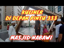  Jelajahi Kuliner Depan Pintu 333 Masjid Nabawi di Madinah, Mulai dari Bakwan hingga Rendang