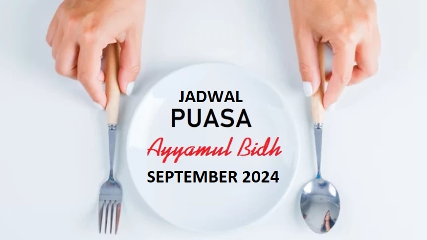 Kejar Pahala Berlipat Ganda dengan Puasa Ayyamul Bidh, Catat Tanggalnya di September 2024!