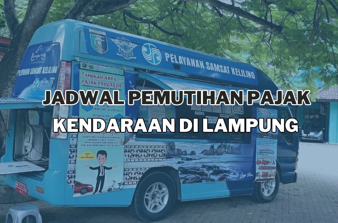 Catat Tanggalnya, Informasi Jadwal Pemutihan Pajak Kendaraan Lampung Juni 2024