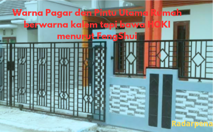 5 Rekomendasi Warna Pagar dan Pintu Rumah yang Bagus Fengshuinya tapi Warna Tidak Mencolok