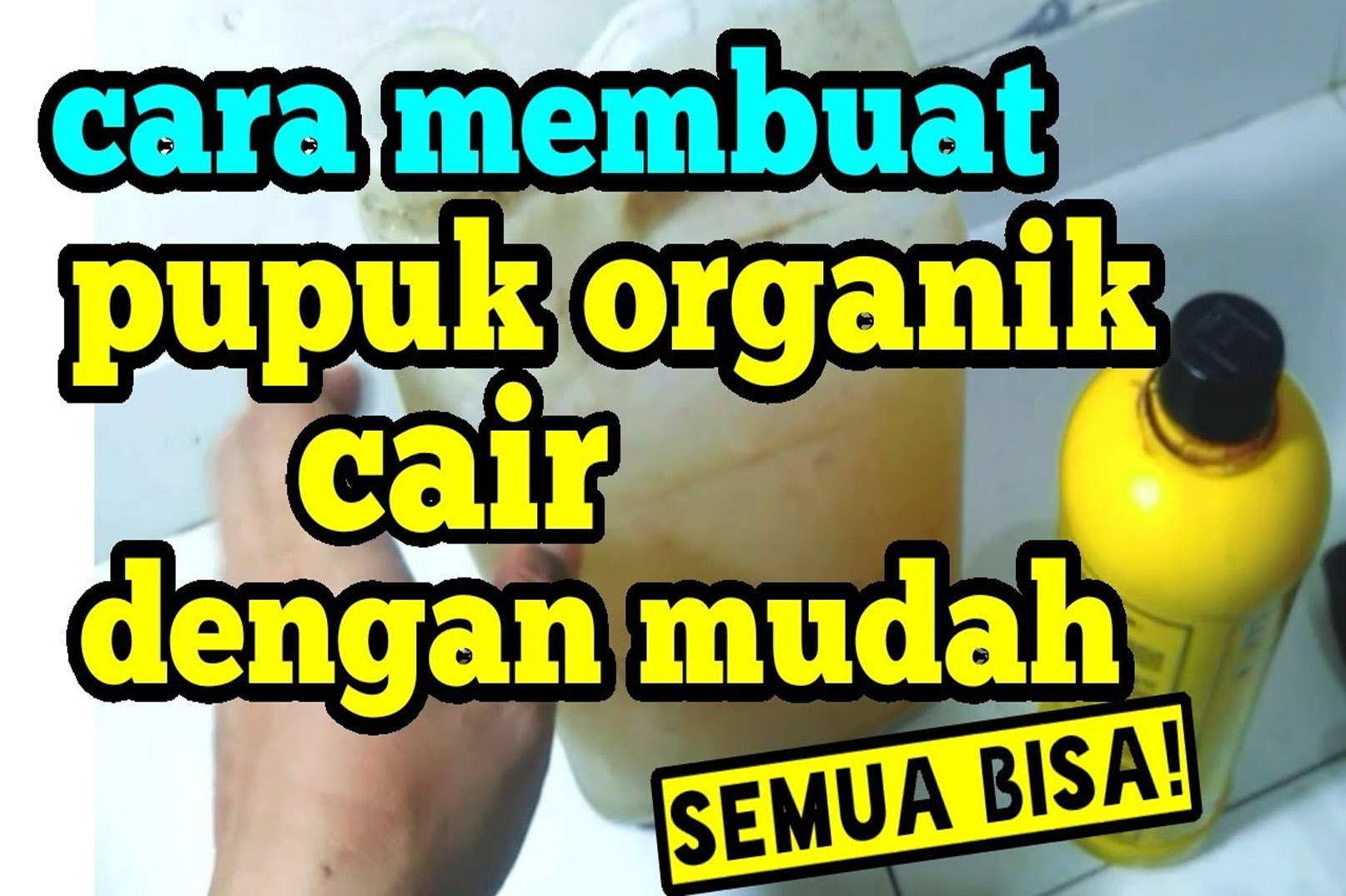 Cara Membuat Pupuk Organik Cair: Rahasia Mengoptimalkan Pertumbuhan ...