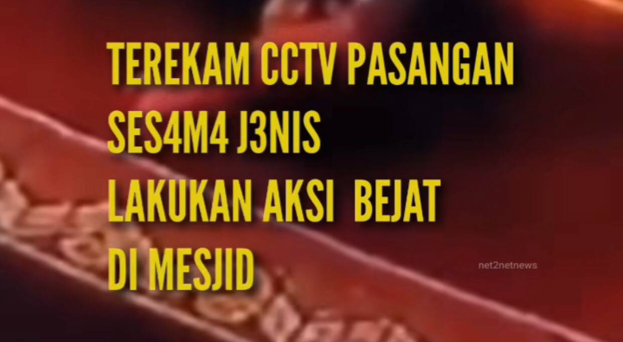 Parah, Terekam CCTV Pasangan Sesama Jenis Lakukan Tindakan Asusila di dalam Masjid