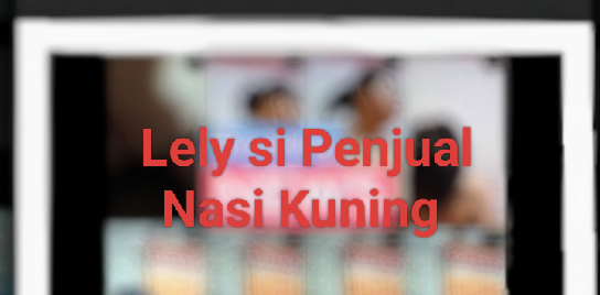 Link Video Viral! Lely Penjual Nasi Kuning