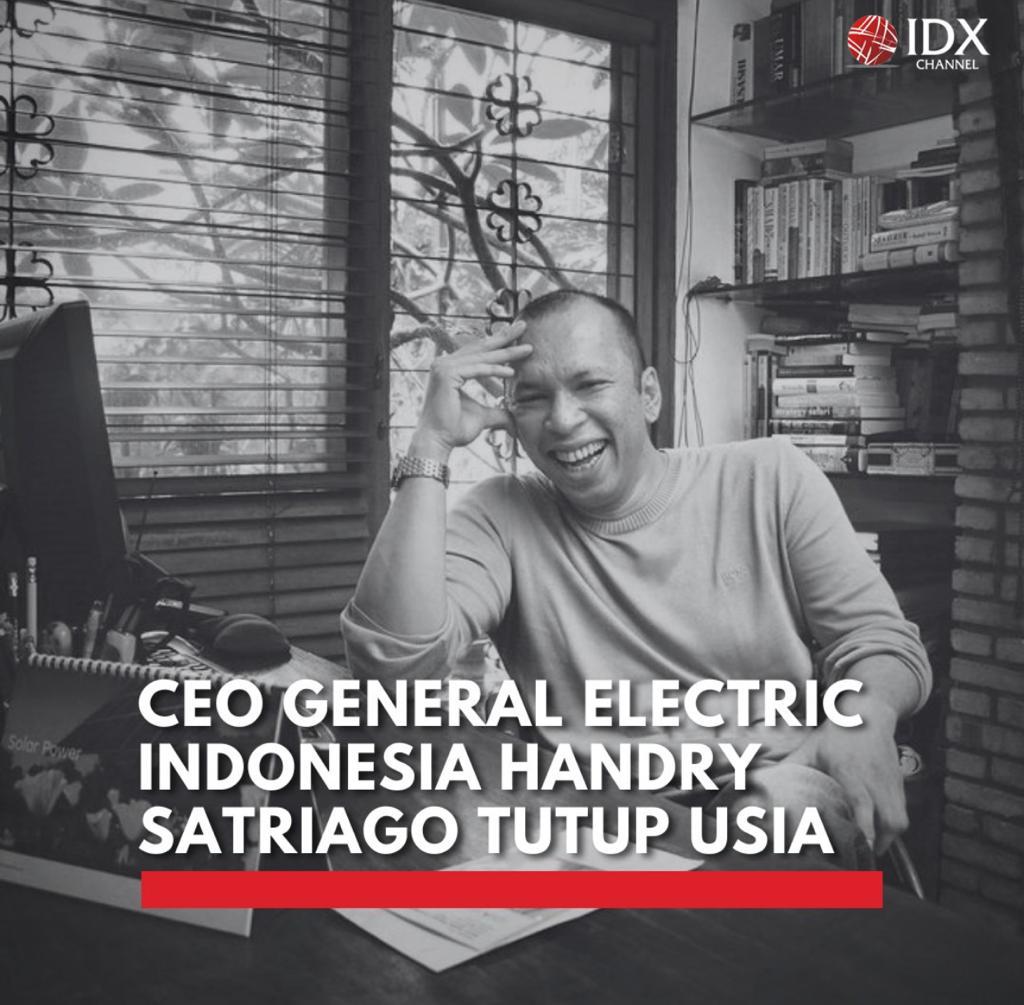 Kabar Duka, Handry Satriago CEO General ELectric Indonesia Meninggal Dunia