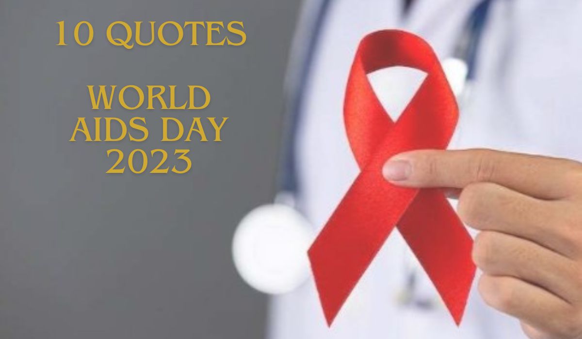 10 Quotes dalam Memperingati Hari AIDS Sedunia 2023, Simaklah!