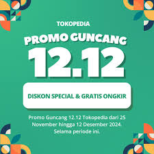 Tokopedia Promo 12.12: Kesempatan Akhir Tahun Belanja Hemat dengan Diskon Super Miring!