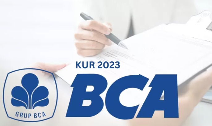 Begini Persyaratan Serta Cara Mengajukan KUR BCA Terbaru 2023, Simak Selengkapnya 