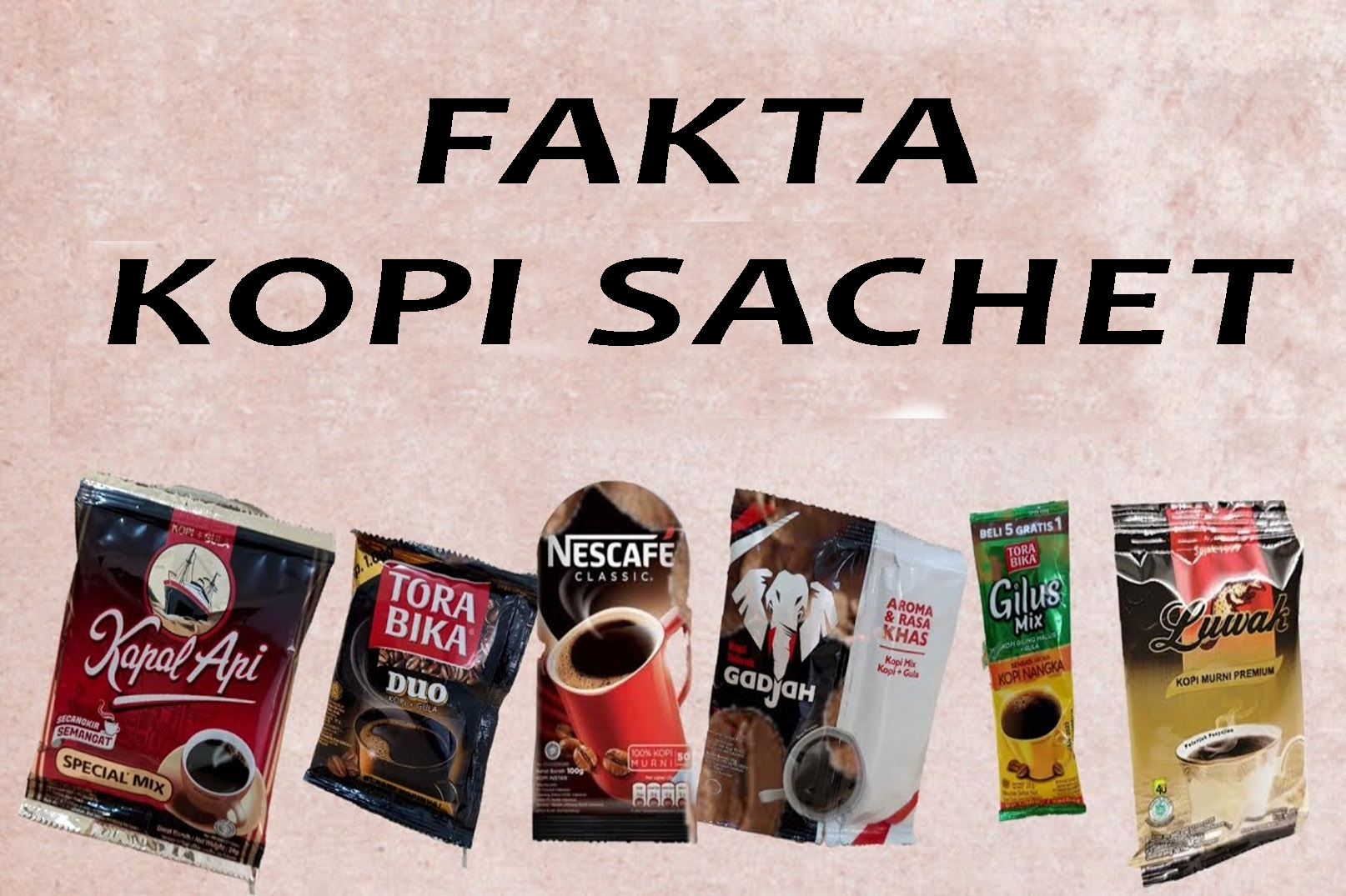 Fakta Menarik Kopi Saset yang Ternyata Bukanlah Kopi 100 Persen