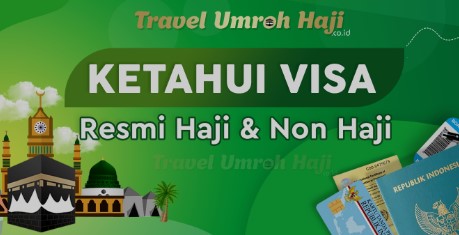 Jika Kamu Tak Punya Visa Resmi Haji Ini, Jangan Harap Bisa Berangkat!