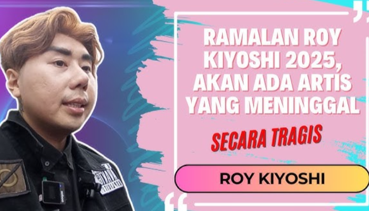 Ramalan Roy Kiyoshi di 2025, Artis ini Meninggal Tragis