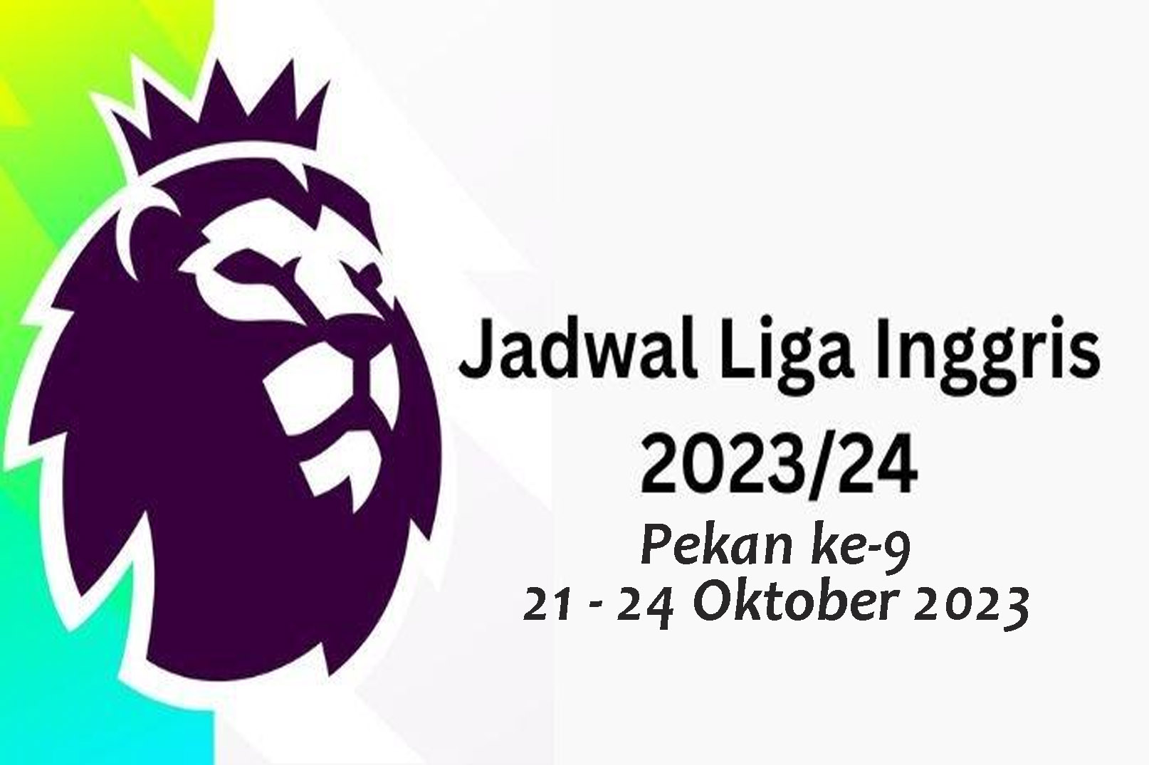 Jadwal Lengkap Premier League 2023-2024 Matchday 9 Serta Hasil Klasemen Sementara