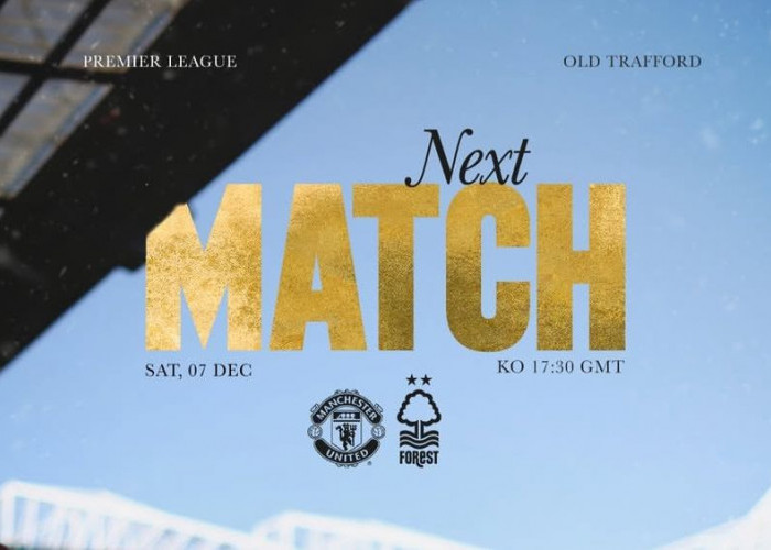 Prediksi Manchester United vs Nottingham Forest 8 Desember 2024: Setan Merah Garang di Old Trafford