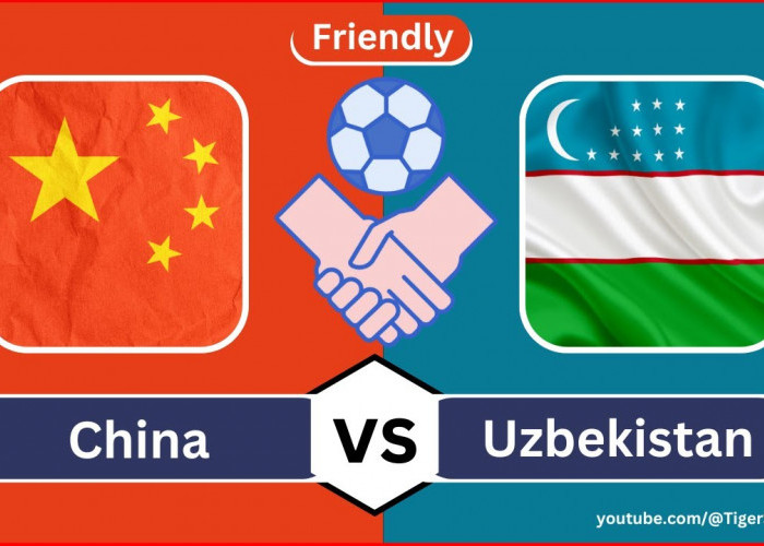 Prediksi China Vs Uzbekistan FIFA Matchday 16 Oktober 2023, Head To Head Serta Live Streaming