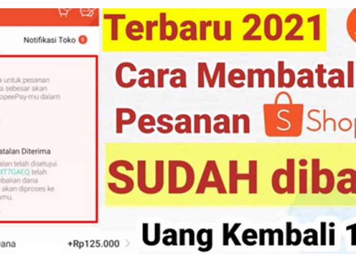 Ternyata Bisa, Membatalkan Pesanan di Shopee yang Sudah Dikirim, Begini Caranya