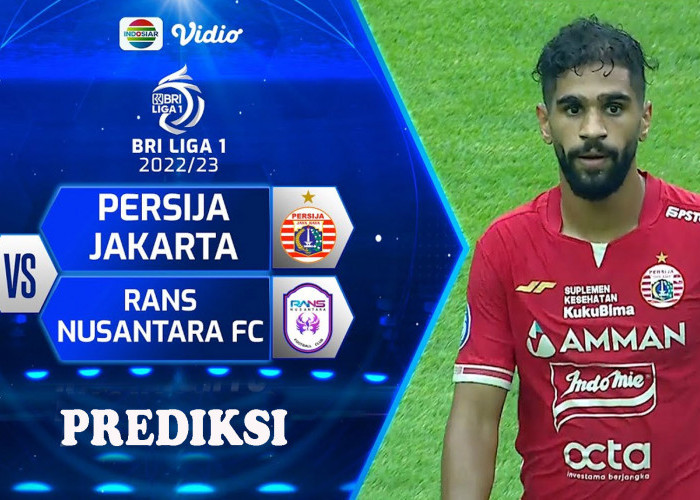 Persija Jakarta Vs Rans Nusantara FC BRI Liga 1 2023-2024, Head To Head Serta Link Nonton