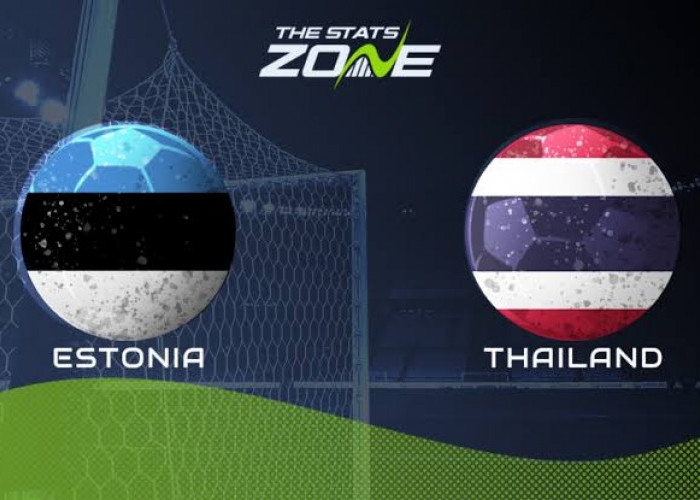 FIFA Matchday 2023: Estonia Vs Thailand 17 Oktober 2023, Jadwal, H2H Serta Live Streaming