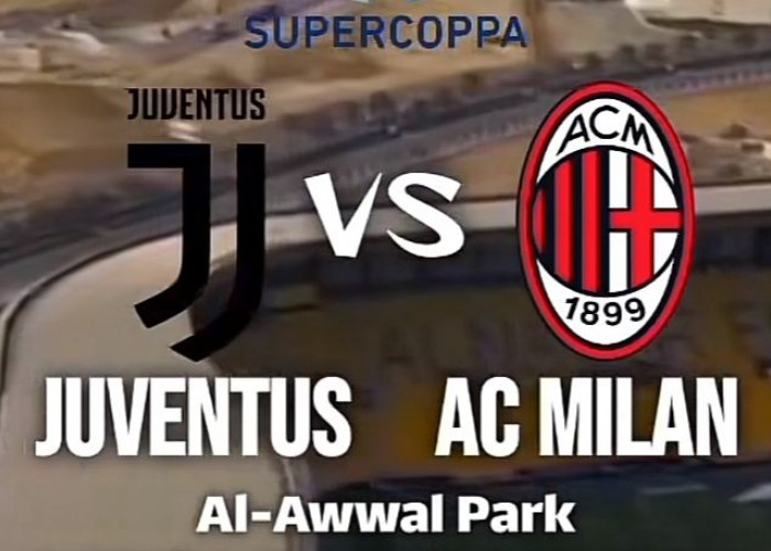 Prediksi Semifinal Piala Super Italia 2024 Juventus vs AC Milan 4 Januari 2025 