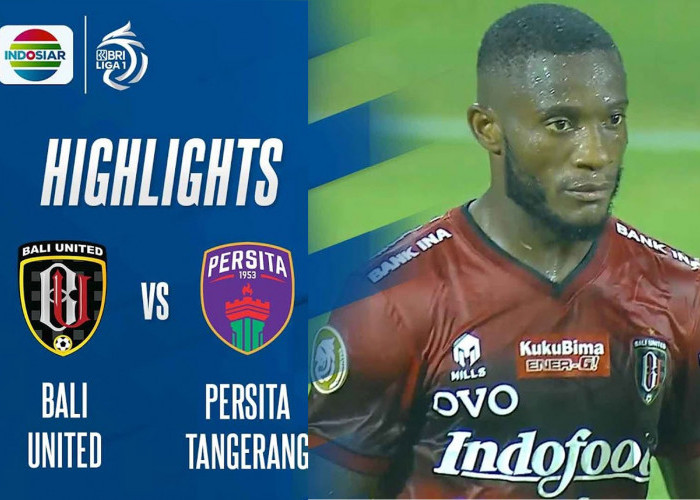 Prediksi Bali United FC Vs Persita Tangerang BRI Liga 1 Pekan 17, Head To Head Serta Link Streaming