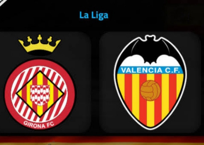LaLiga Spanyol 2023-2024: Girona Vs Valencia 2 Desember 2023, Prediksi, H2H Serta Link Streaming