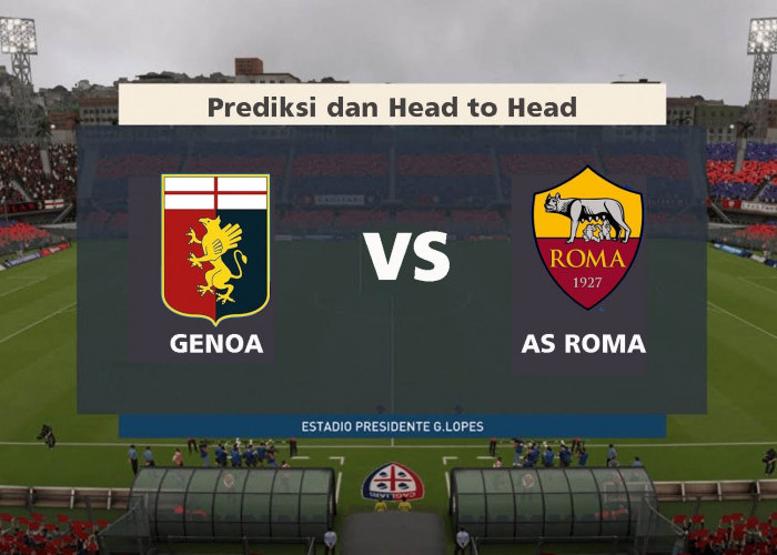 Genoa Vs AS Roma 29 September 2023, Head To Head dan Prediksi Susunan Pemain