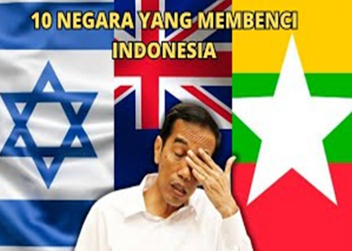 10 Negara Pembenci Indonesia, Berikut Alasannya!