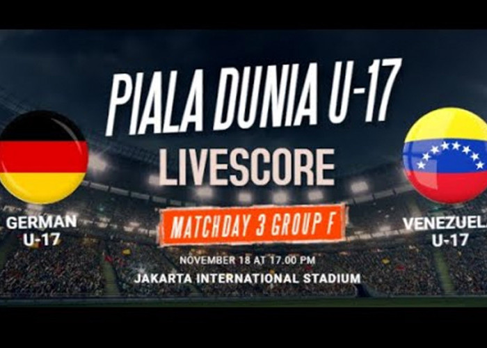 Piala Dunia U-17: Jerman Vs Venezuela 18 November 2023, Prediksi Serta Head To Head 