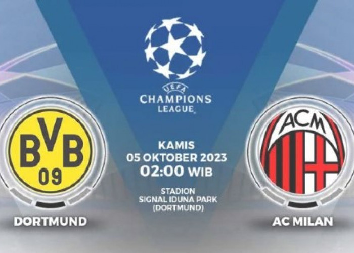 Prediksi Borussia Dortmund Vs AC Milan Matchday 2 UCL 2023, Head To Head serta Live Streaming