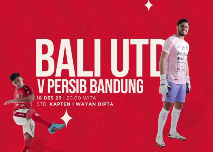 Prediksi Bali United vs Persib Bandung BRI Liga 1 Pekan 23, Line-up, H2H serta Info Tiket