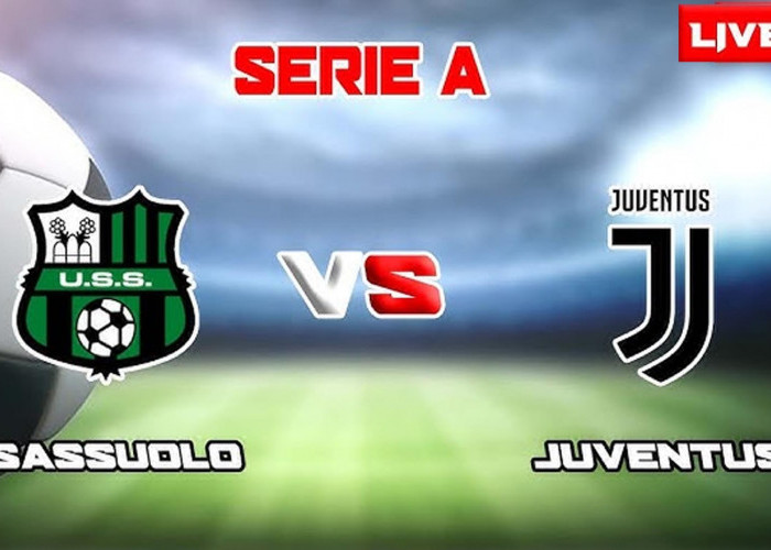 Sassuolo vs Juventus Liga Italia 2023/24 Pekan Ke5, H2H Serta Link Streaming