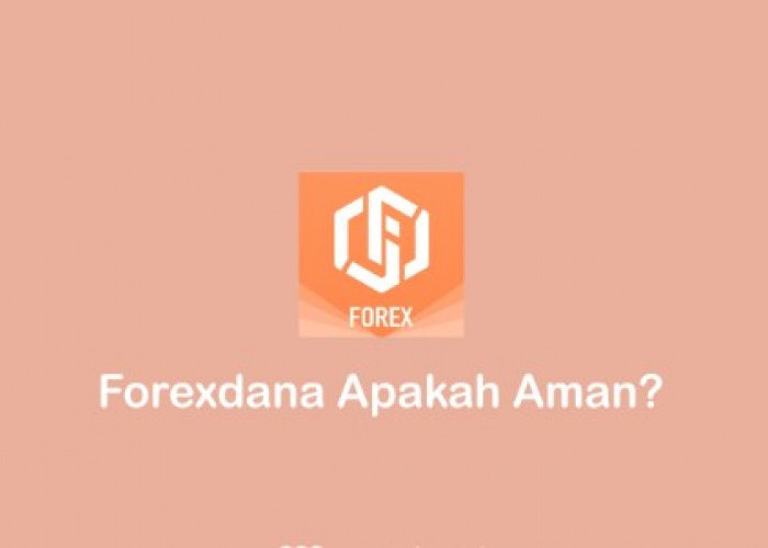 Aplikasi Forexdana Aman Untuk Trading ? Kita Simak Faktanya