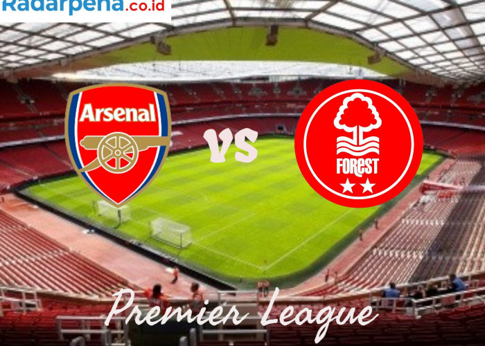 Prediksi Arsenal vs Nottingham Forest  23 November 2024, Misi The Tricky Trees Hapus Rekor Buruk 35 Tahun 