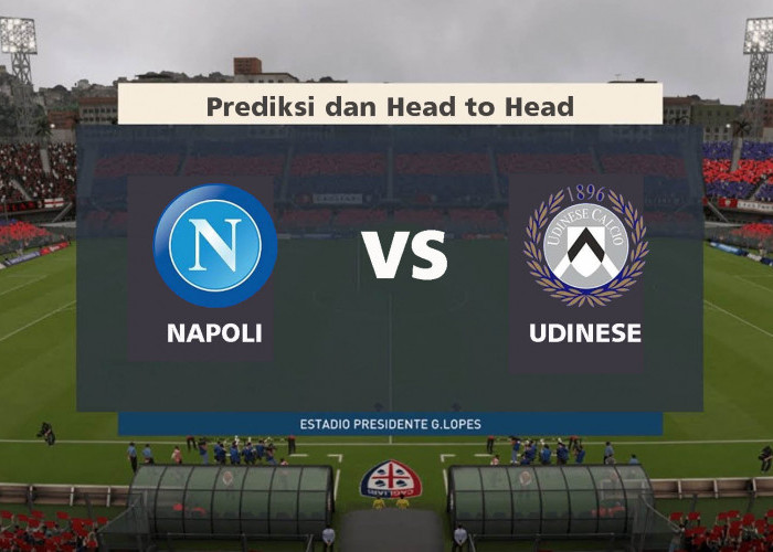 Jadwal Pertandingan Napoli Vs Udinese di Liga Italia, H2H Serta Link Nonton
