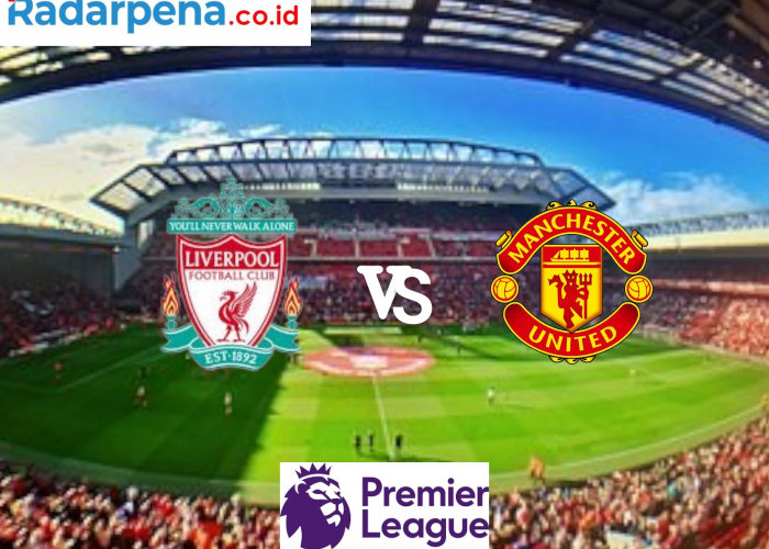 Head to Head Liverpool vs Manchester United Jelang Liga Inggris 5 Januari 2025 di Anfield Stadium